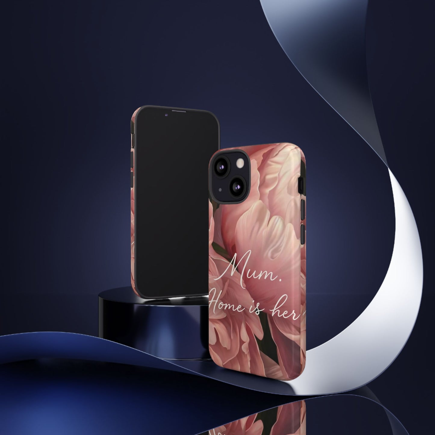 "Mum. Home is Her" Mobile Phone Case