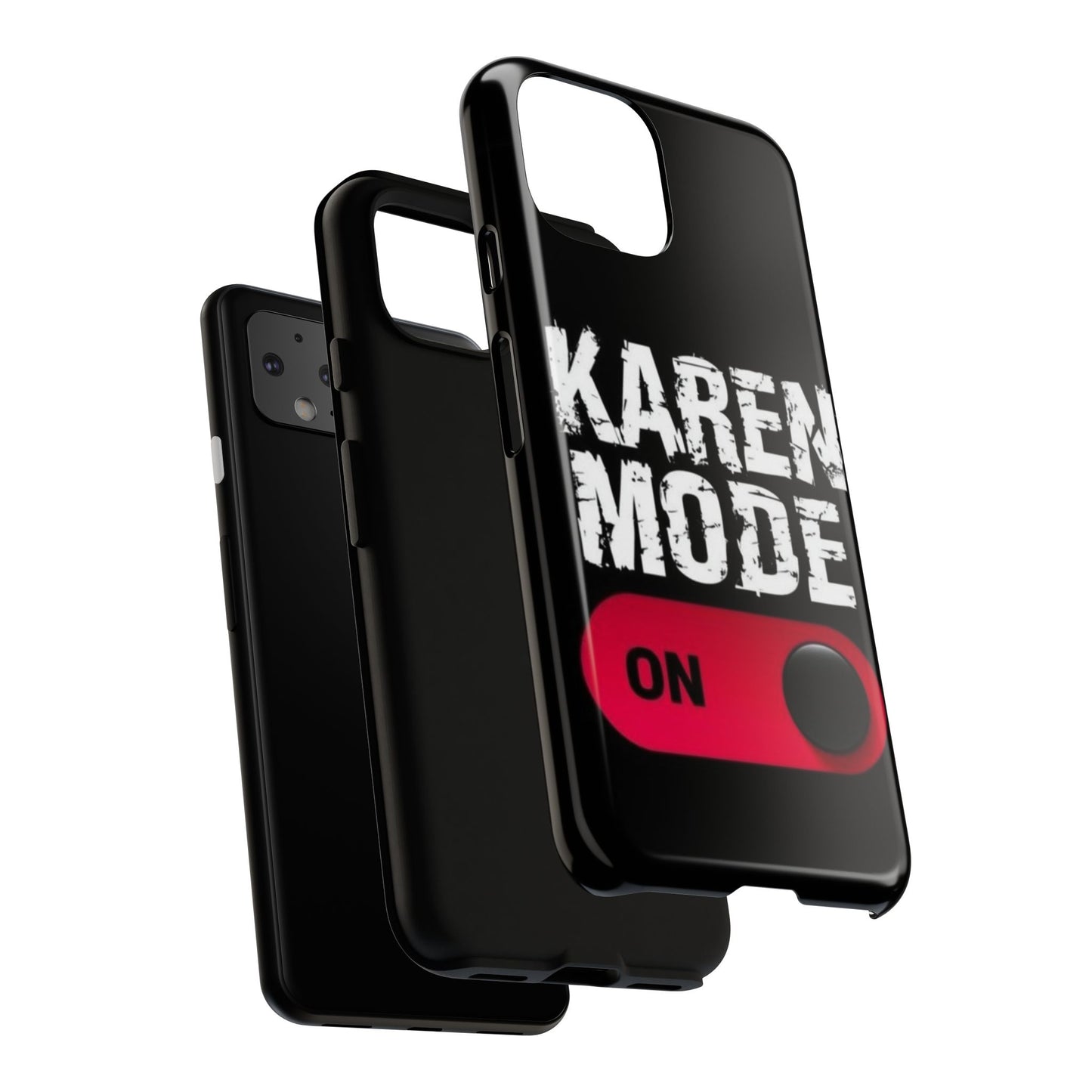 "Karen Mode On" Mobile Phone Case