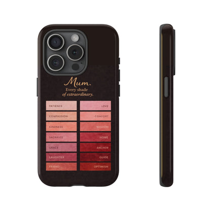 "Every Shade of Extraordinary" Mobile Phone Case (blush)
