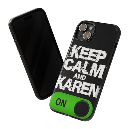 "Keep Calm and Karen On" Mobile Phone Case