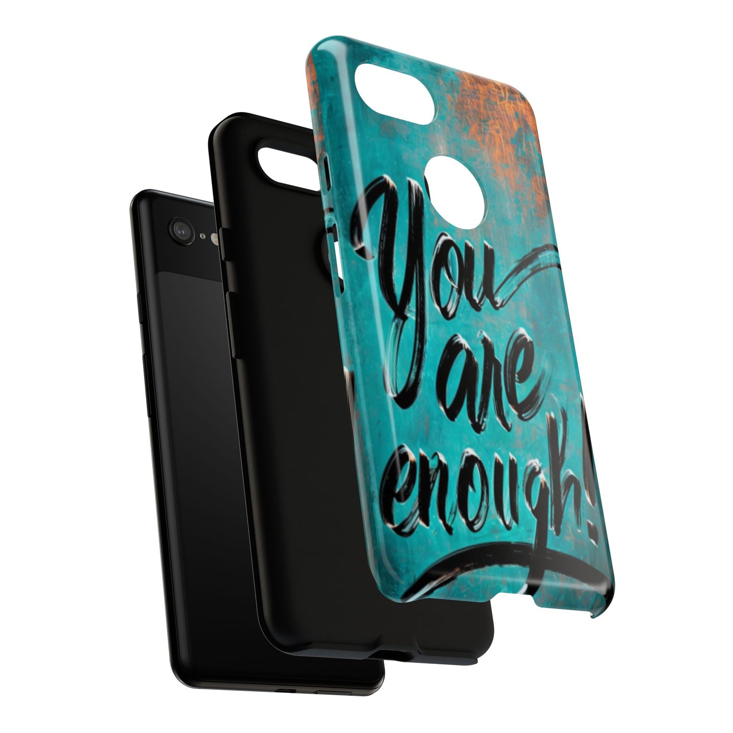 "You are Enough" Mobile Phone Case