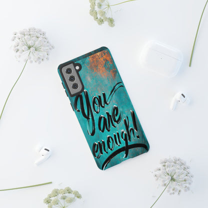 "You are Enough" Mobile Phone Case