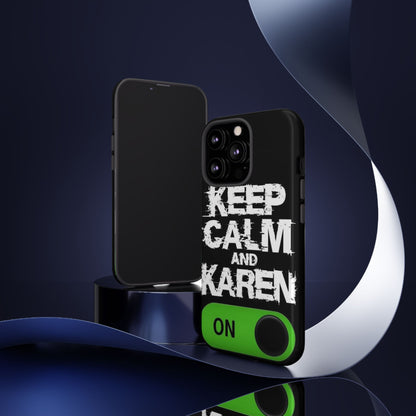 "Keep Calm and Karen On" Mobile Phone Case