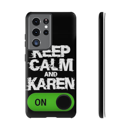 "Keep Calm and Karen On" Mobile Phone Case