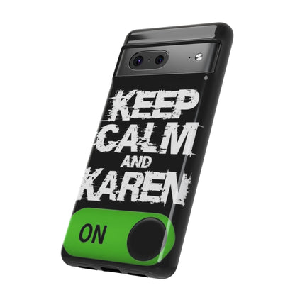 "Keep Calm and Karen On" Mobile Phone Case