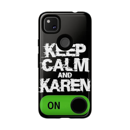 "Keep Calm and Karen On" Mobile Phone Case