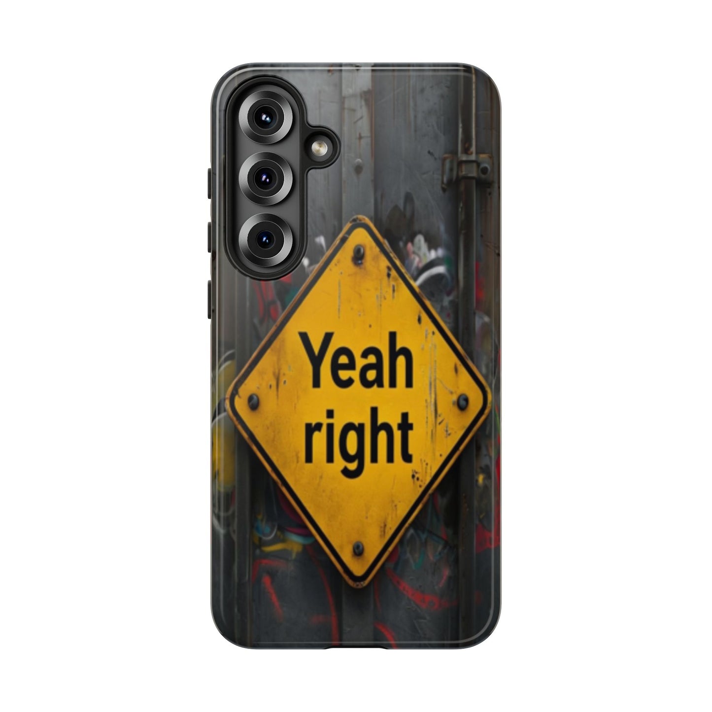 "Yeah, right" Mobile Phone Case