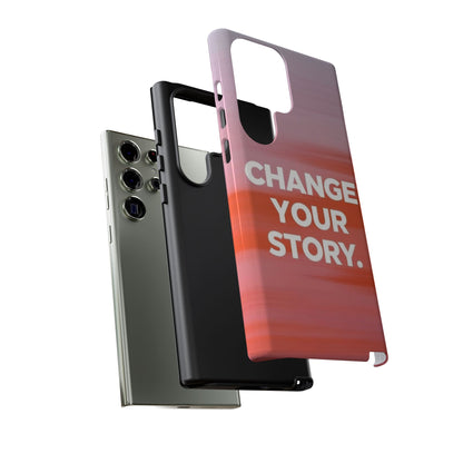 "Change Your Story" Mobile Phone Case