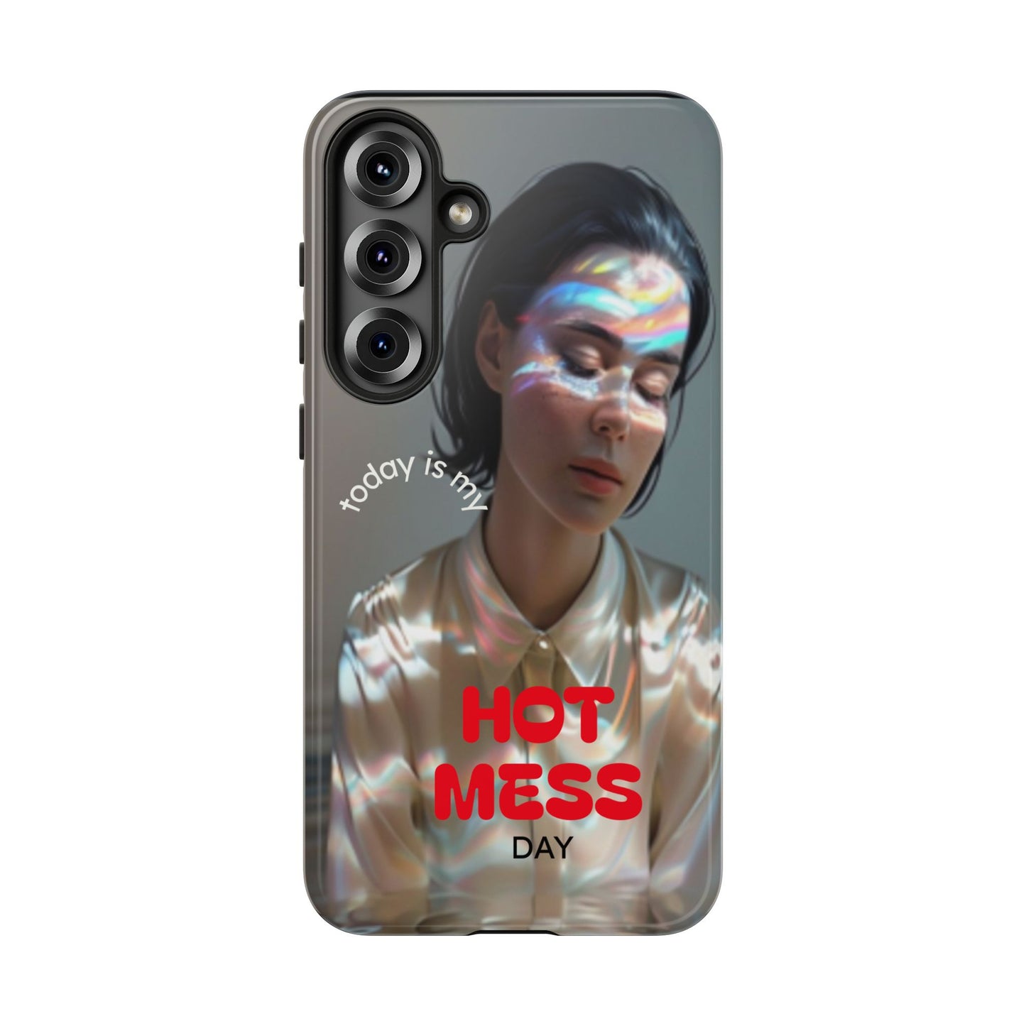 "Hot Mess Day" Mobile Phone Case