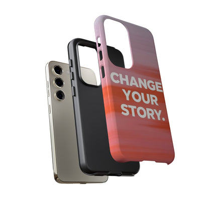 "Change Your Story" Mobile Phone Case