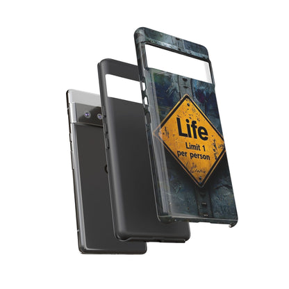 "Life, Limit 1 Per Person" Mobile Phone Case