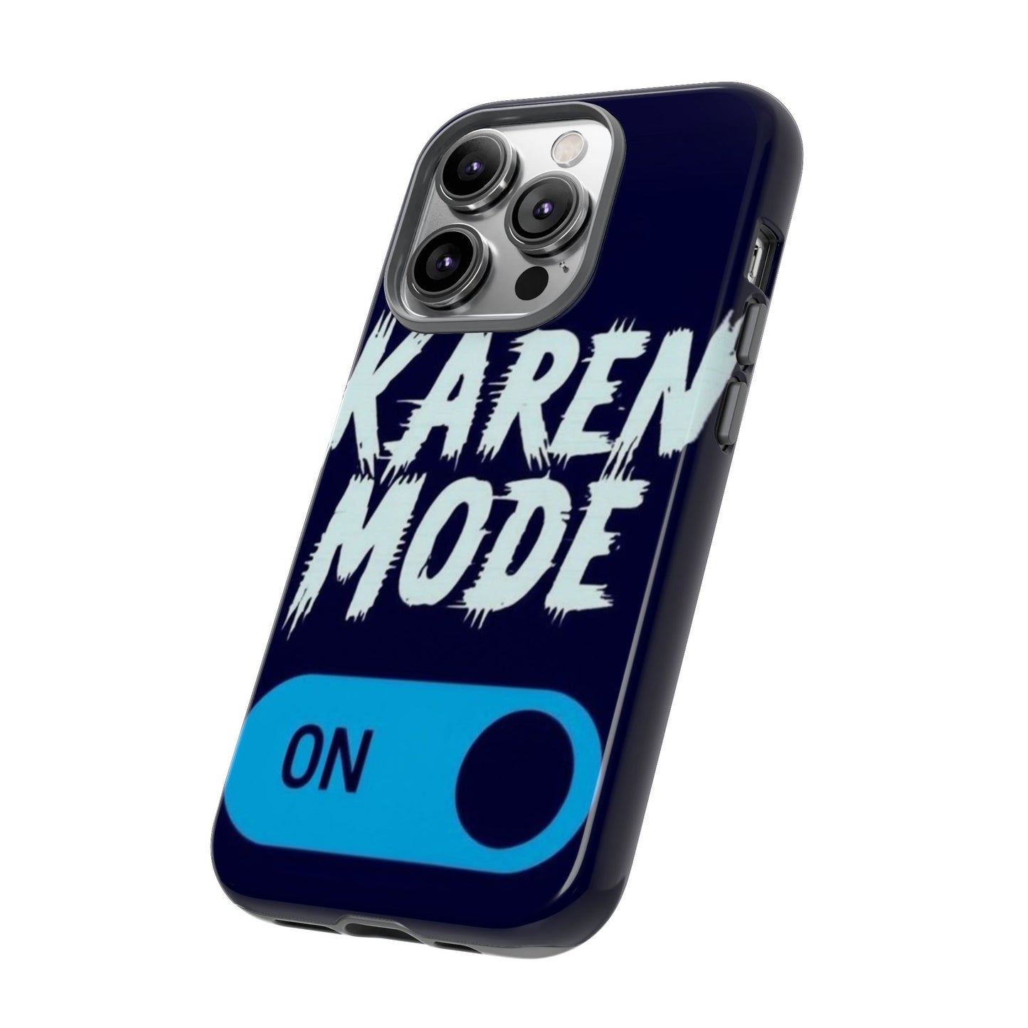 "Karen Mode On" Mobile Phone Case (blue)