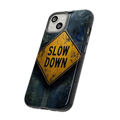 "Slow Down" Mobile Phone Case