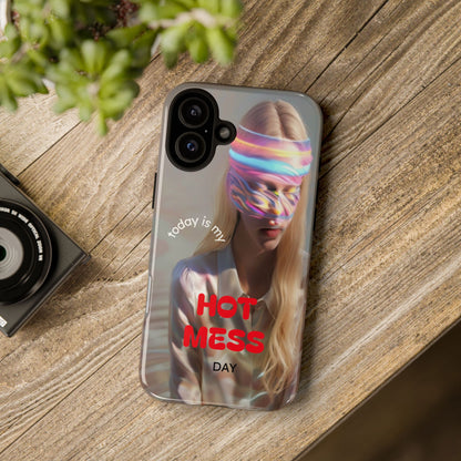 "Today is my Hot Mess Day" Mobile Phone Case