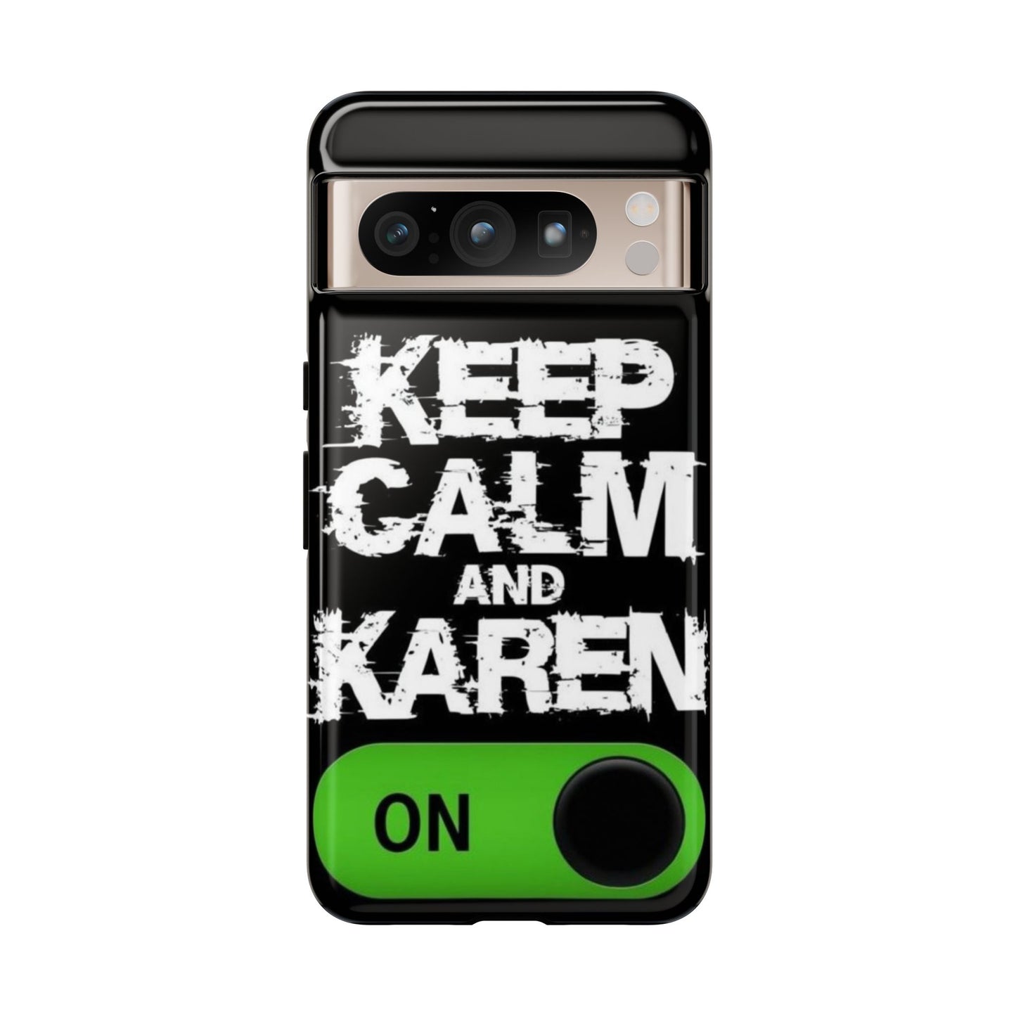 "Keep Calm and Karen On" Mobile Phone Case