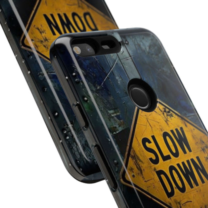 "Slow Down" Mobile Phone Case
