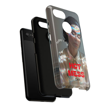 "Hot Mess Day" Mobile Phone Case