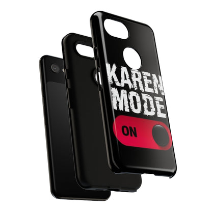 "Karen Mode On" Mobile Phone Case