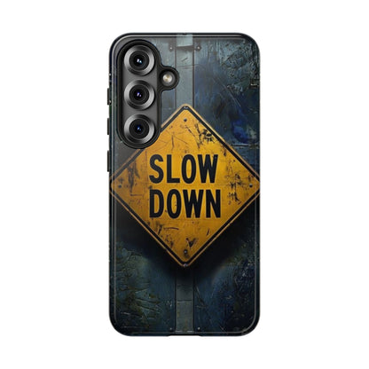 "Slow Down" Mobile Phone Case