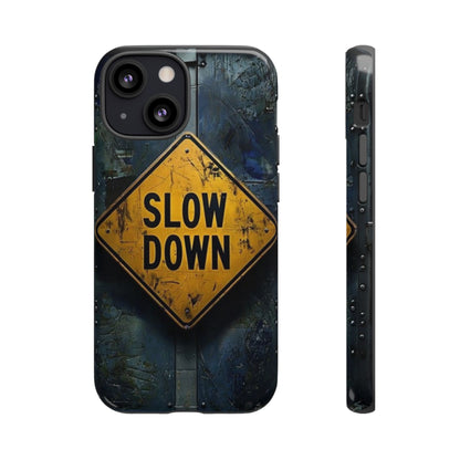 "Slow Down" Mobile Phone Case