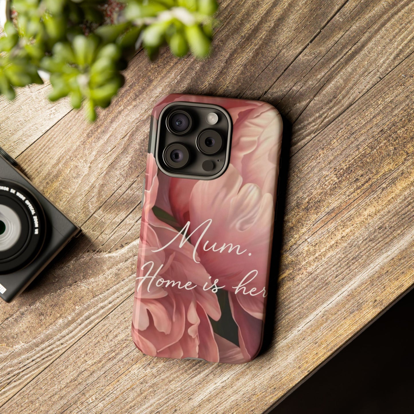 "Mum. Home is Her" Mobile Phone Case