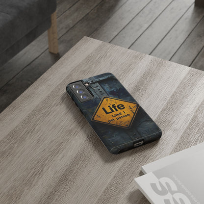 "Life, Limit 1 Per Person" Mobile Phone Case
