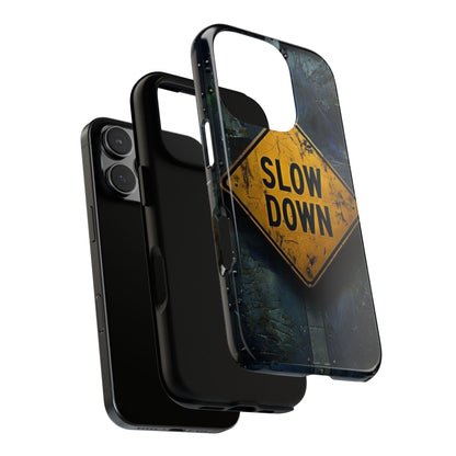 "Slow Down" Mobile Phone Case