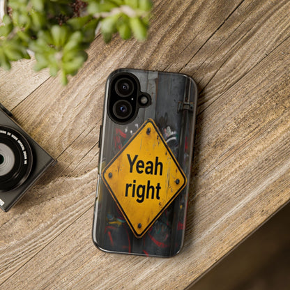 "Yeah, right" Mobile Phone Case