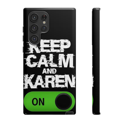 "Keep Calm and Karen On" Mobile Phone Case