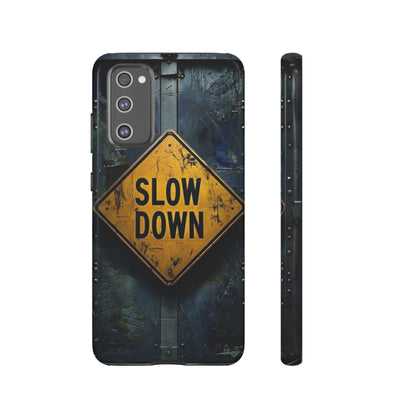 "Slow Down" Mobile Phone Case