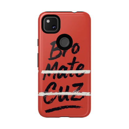 "Bro. Mate. Cuz." Mobile Phone Case