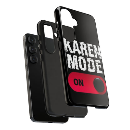 "Karen Mode On" Mobile Phone Case