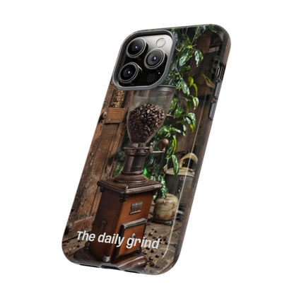 "The Daily Grind" Mobile Phone Case