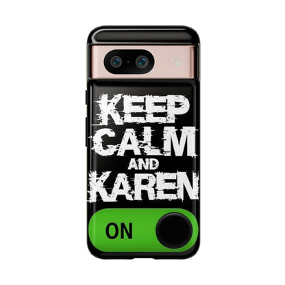 "Keep Calm and Karen On" Mobile Phone Case