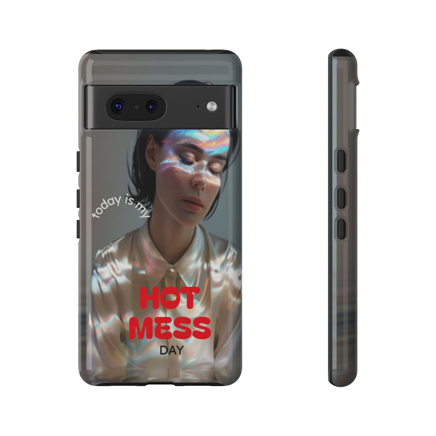 "Hot Mess Day" Mobile Phone Case