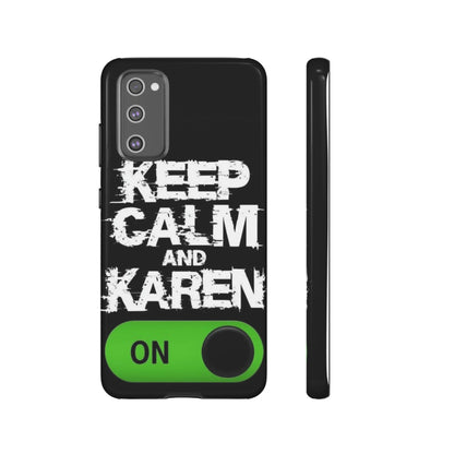 "Keep Calm and Karen On" Mobile Phone Case
