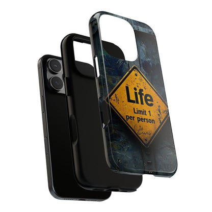 "Life, Limit 1 Per Person" Mobile Phone Case