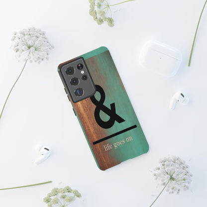 "Life Goes On" Mobile Phone Case