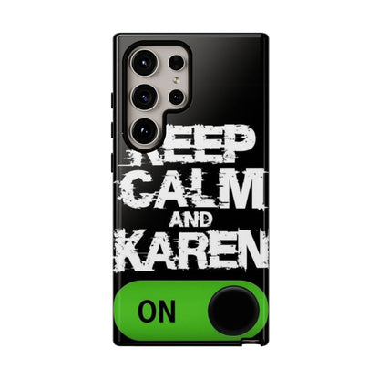 "Keep Calm and Karen On" Mobile Phone Case