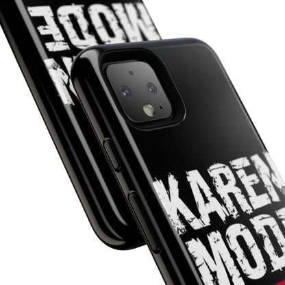 "Karen Mode On" Mobile Phone Case
