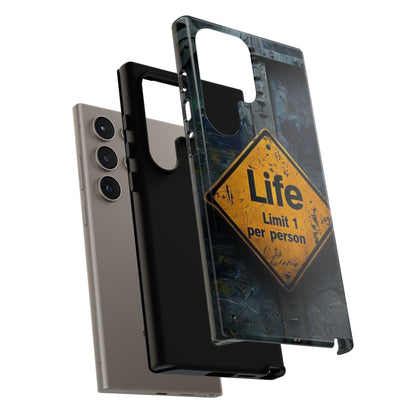 "Life, Limit 1 Per Person" Mobile Phone Case