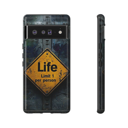 "Life, Limit 1 Per Person" Mobile Phone Case