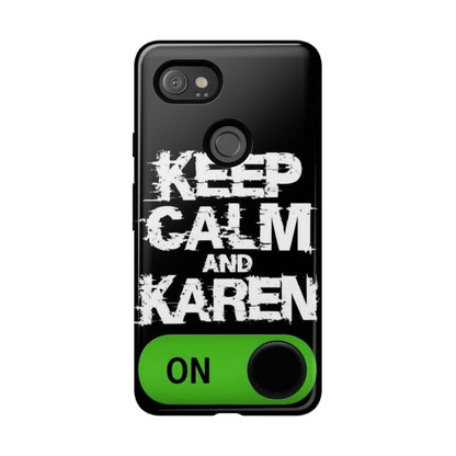 "Keep Calm and Karen On" Mobile Phone Case