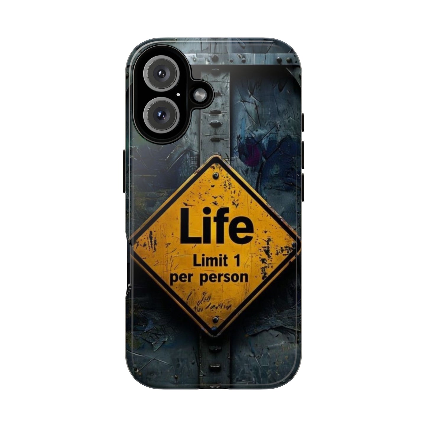 "Life, Limit 1 Per Person" Mobile Phone Case