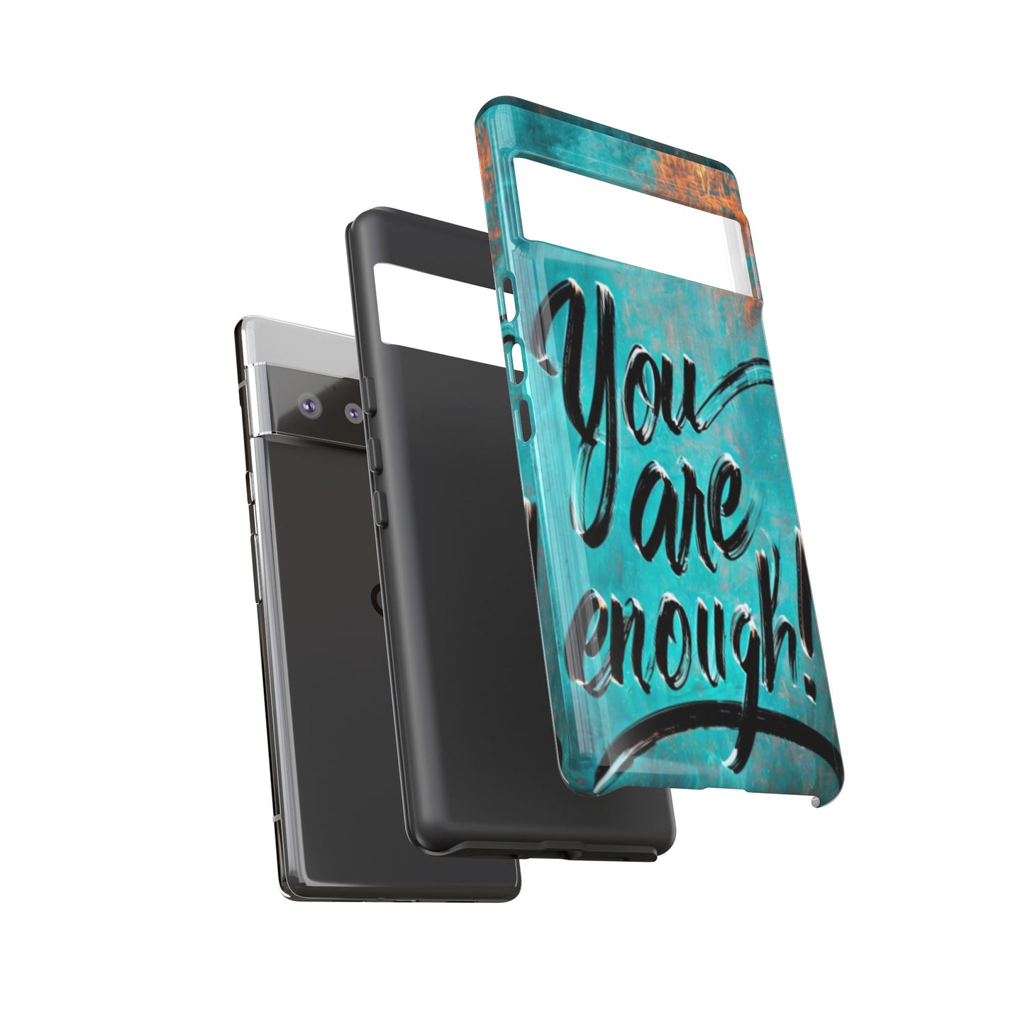 "You are Enough" Mobile Phone Case
