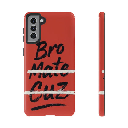 "Bro. Mate. Cuz." Mobile Phone Case