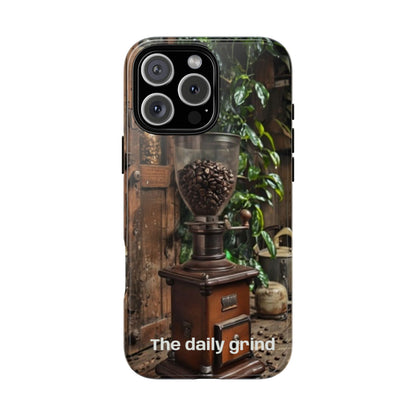 "The Daily Grind" Mobile Phone Case