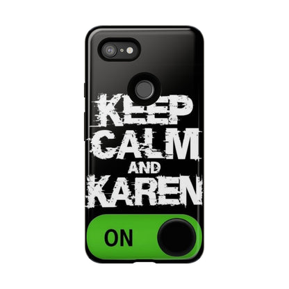"Keep Calm and Karen On" Mobile Phone Case