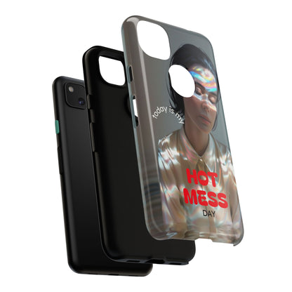 "Hot Mess Day" Mobile Phone Case