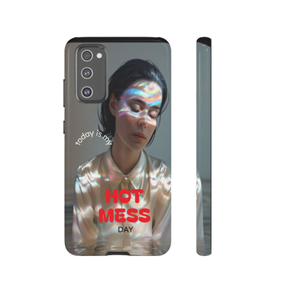 "Hot Mess Day" Mobile Phone Case